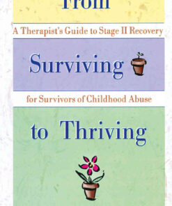 From Surviving to Thriving: A Therapist's Guide to Stage II Recovery for Survivors of Childhood Abuse, 1st Edition eBook