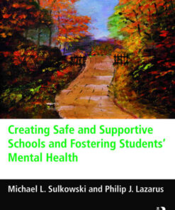 Creating Safe and Supportive Schools and Fostering Students' Mental Health, 1st Edition eBook