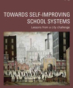 Towards Self-improving School Systems: Lessons from a city challenge, 1st Edition eBook