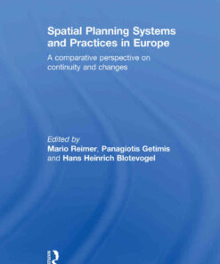 Spatial Planning Systems and Practices in Europe: A Comparative Perspective on Continuity and Changes, 1st Edition eBook