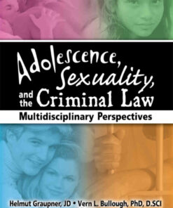 Adolescence, Sexuality, and the Criminal Law: Multidisciplinary Perspectives, 1st Edition eBook