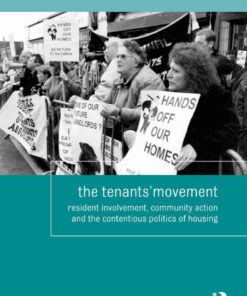 The Tenants' Movement: Resident involvement, community action and the contentious politics of housing, 1st Edition eBook