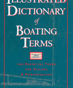 The Illustrated Dictionary of Boating Terms: 2000 Essential Terms for Sailors and Powerboaters (Revised Edition) eBook