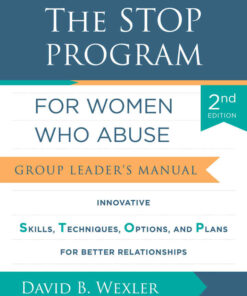 The STOP Program for Women Who Abuse: Group Leader's Manual, 2nd Edition eBook