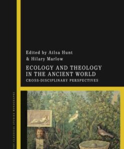 Ecology and Theology in the Ancient World: Cross-Disciplinary Perspectives, 1st Edition eBook
