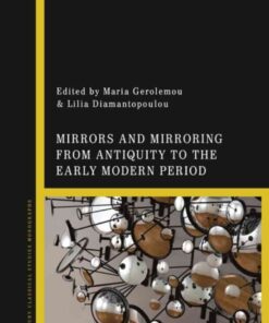 Mirrors and Mirroring from Antiquity to the Early Modern Period, 1st Edition eBook
