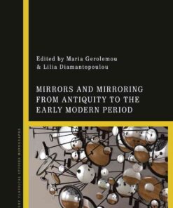 Mirrors and Mirroring from Antiquity to the Early Modern Period, 1st Edition eBook
