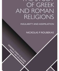The Study of Greek and Roman Religions: Insularity and Assimilation, 1st Edition eBook