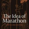 The Idea of Marathon: Battle and Culture, 1st Edition eBook