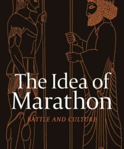 The Idea of Marathon: Battle and Culture, 1st Edition eBook