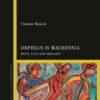 Orpheus in Macedonia: Myth, Cult and Ideology, 1st Edition eBook