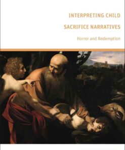 Interpreting Child Sacrifice Narratives: Horror and Redemption, 1st Edition eBook