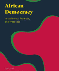 African Democracy: Impediments, Promises, and Prospects, 1st Edition eBook