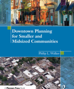 Downtown Planning for Smaller and Midsized Communities, 1st Edition eBook