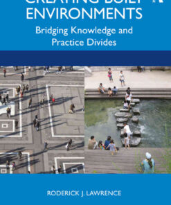 Creating Built Environments: Bridging Knowledge and Practice Divides, 1st Edition eBook
