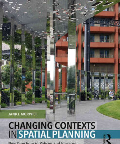 Changing Contexts in Spatial Planning: New Directions in Policies and Practices, 1st Edition eBook