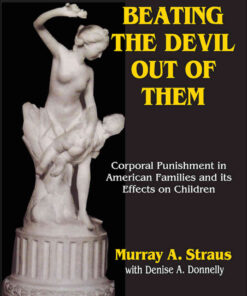 Beating the Devil Out of Them: Corporal Punishment in American Children, 2nd Edition eBook