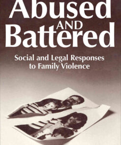Abused and Battered: Social and Legal Responses to Family Violence, 1st Edition eBook