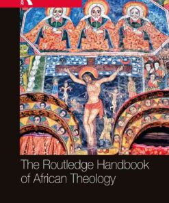 The Routledge Handbook of African Theology, 1st Edition eBook