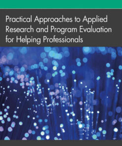 Practical Approaches to Applied Research and Program Evaluation for Helping Professionals, 1st Edition eBook