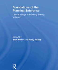 Foundations of the Planning Enterprise: Critical Essays in Planning Theory: Volume 1, 1st Edition eBook