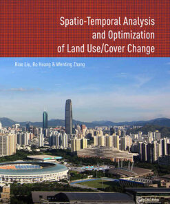 Spatio-temporal Analysis and Optimization of Land Use/Cover Change: Shenzhen as a Case Study, 1st Edition eBook
