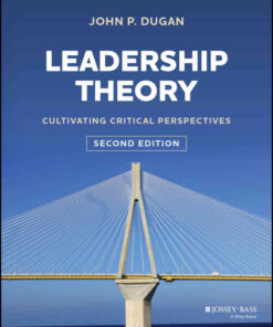 Leadership Theory: Cultivating Critical Perspectives, 2nd Edition eBook