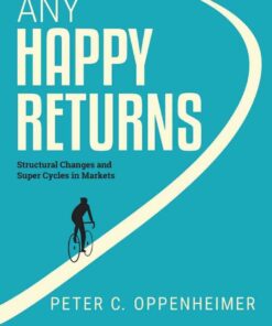 Any Happy Returns: Structural Changes and Super Cycles in Markets, 1st Edition eBook