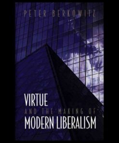 Virtue and the Making of Modern Liberalism eBook