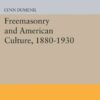 Freemasonry and American Culture, 1880-1930 eBook