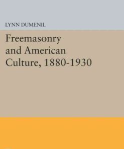 Freemasonry and American Culture, 1880-1930 eBook