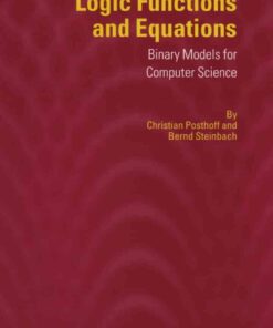 Logic Functions and Equations: Binary Models for Computer Science eBook