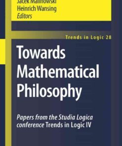 Towards Mathematical Philosophy: Papers from the Studia Logica conference Trends in Logic IV, 1st Edition eBook