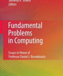 Fundamental Problems in Computing: Essays in Honor of Professor Daniel J. Rosenkrantz, 1st Edition eBook