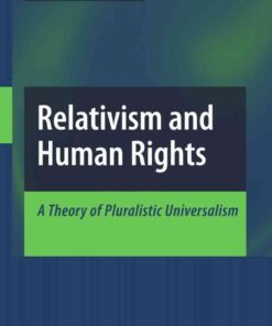 Relativism and Human Rights: A Theory of Pluralistic Universalism eBook