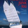 Practical Junk Rig: Design, Aerodynamics and Handling eBook