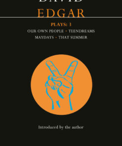 Edgar Plays: 3: Teendreams; Our Own People; That Summer and Maydays, 1st Edition eBook