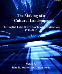 The Making of a Cultural Landscape: The English Lake District as Tourist Destination, 1750-2010 eBook