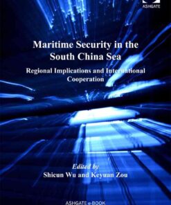 Maritime Security in the South China Sea: Regional Implications and International Cooperation eBook
