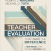 Teacher Evaluation That Makes a Difference: A New Model for Teacher Growth and Student Achievement eBook