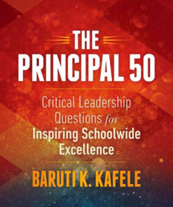 The Principal 50: Critical Leadership Questions for Inspiring Schoolwide Excellence eBook