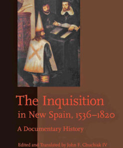 The Inquisition in New Spain, 1536–1820: A Documentary History eBook
