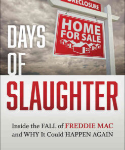 Days of Slaughter: Inside the Fall of Freddie Mac and Why It Could Happen Again eBook