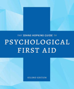 The Johns Hopkins Guide to Psychological First Aid, 2nd Edition eBook