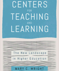 Centers for Teaching and Learning: The New Landscape in Higher Education eBook