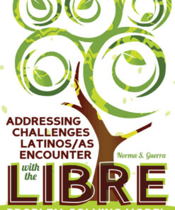 Addressing Challenges Latinos/as Encounter with the LIBRE Problem-Solving Model: Listen-Identify-Brainstorm-Reality-test-Encourage, 1st Edition eBook