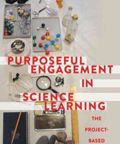 Purposeful Engagement in Science Learning: The Project-based Approach, 1st Edition eBook