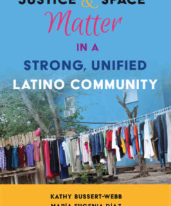 Justice and Space Matter in a Strong, Unified Latino Community, 1st Edition eBook
