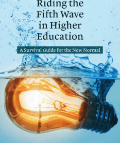 Riding the Fifth Wave in Higher Education: A Survival Guide for the New Normal, 1st Edition eBook
