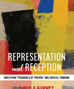 Representation and Reception: Brechtian 'Pedagogics of Theatre' and Critical Thinking, 1st Edition eBook